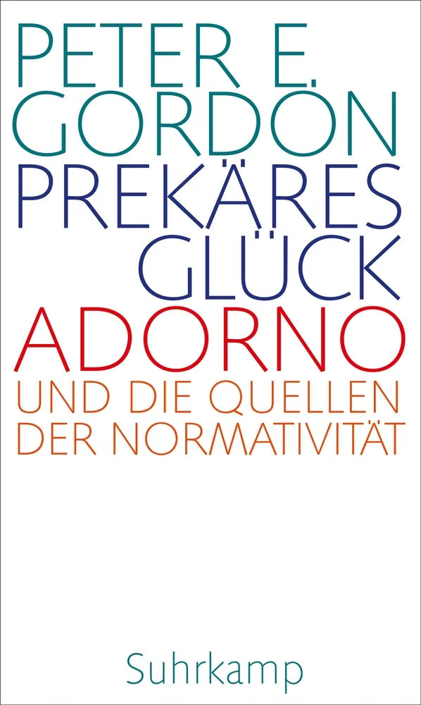 Cover: Prekäres Glück (E-Book) von Peter E. Gordon