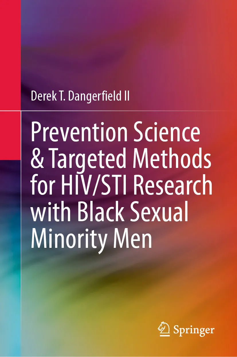 Cover: Prevention Science & Targeted Methods for HIV/STI Research with Black Sexual Minority Men (E-Book) von Derek T. Dangerfield II