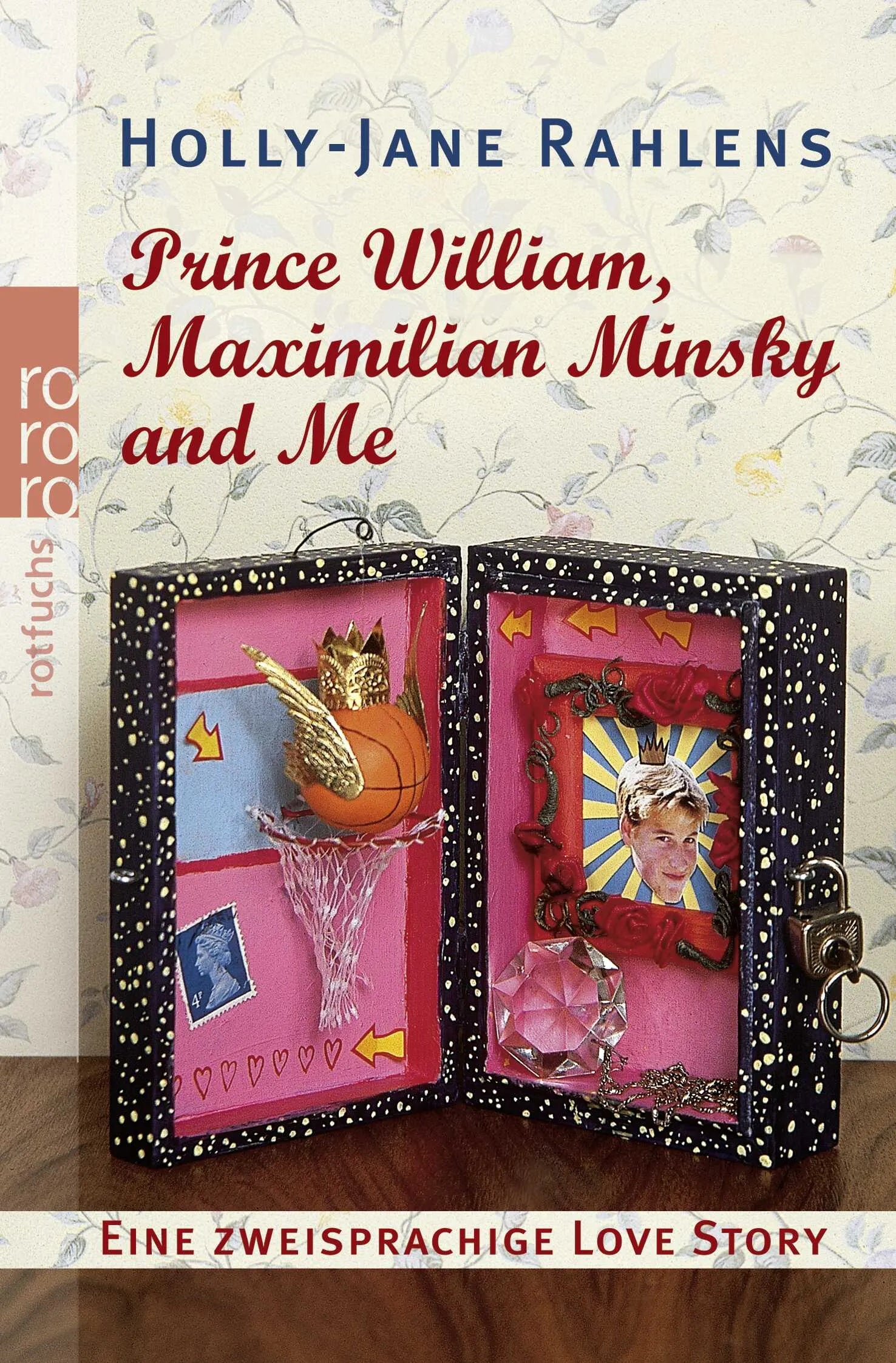 Buchcover von 'Prince William, Maximilian Minsky and Me' - Taschenbuch von Holly-Jane Rahlens