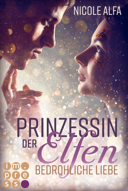 Buchcover von 'Prinzessin der Elfen 1: Bedrohliche Liebe' - Taschenbuch von Nicole Alfa