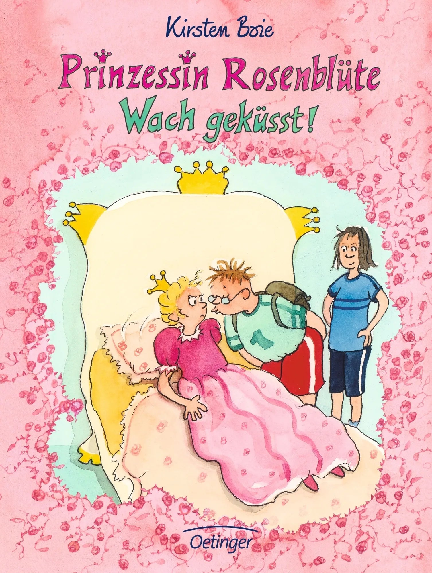 Buchcover von 'Prinzessin Rosenblüte 2. Wach geküsst!' - Gebundene Ausgabe von Kirsten Boie