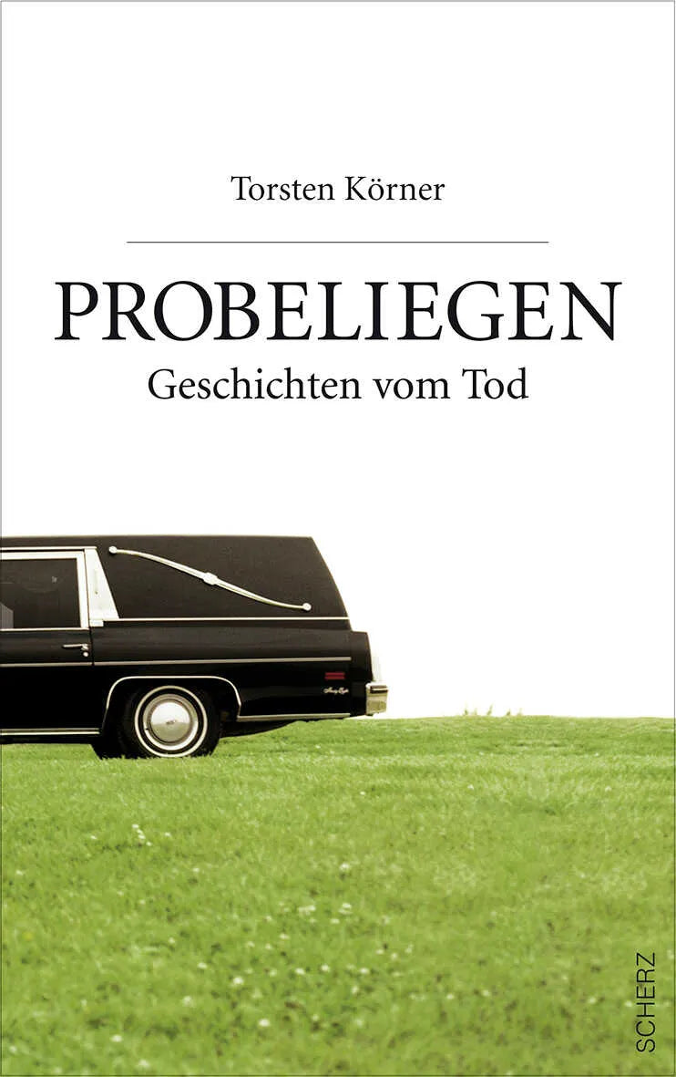 Buchcover von 'Probeliegen' - Gebundene Ausgabe von Torsten Körner