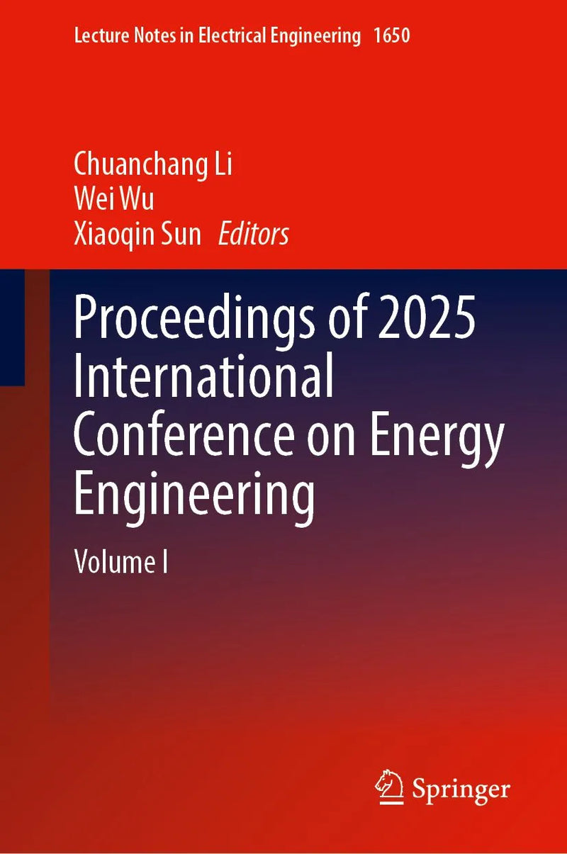 Proceedings of 2025 International Conference on Energy Engineering