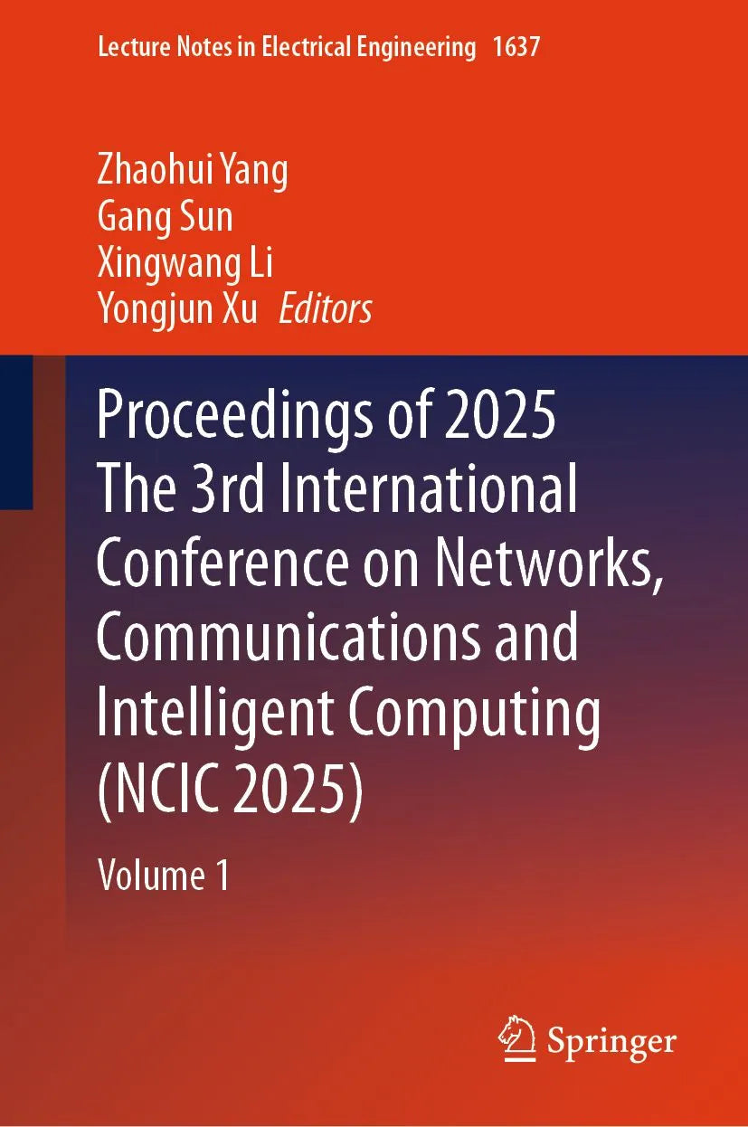 Cover: Proceedings of 2025 The 3rd International Conference on Networks, Communications and Intelligent Computing (E-Book) von Zhaohui Yang