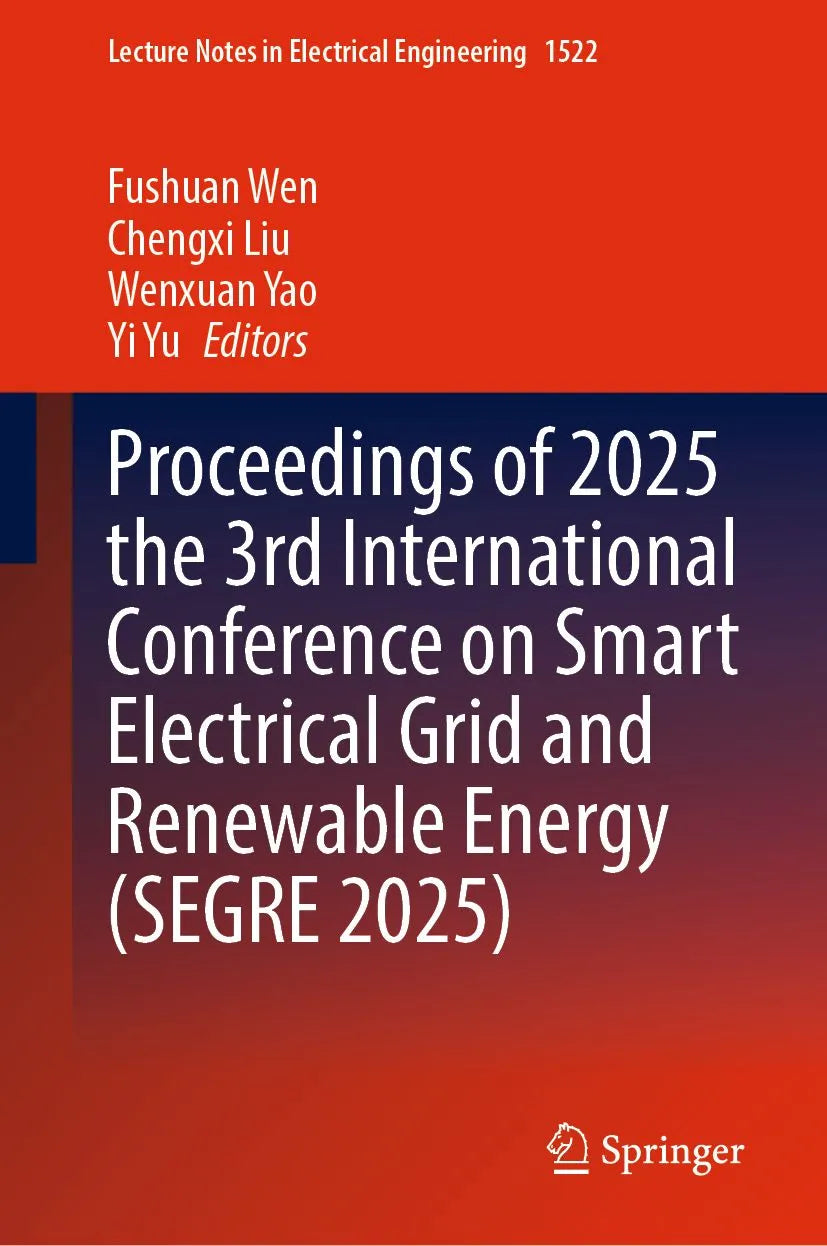 Cover: Proceedings of 2025 the 3rd International Conference on Smart Electrical Grid and Renewable Energy (E-Book) von Fushuan Wen