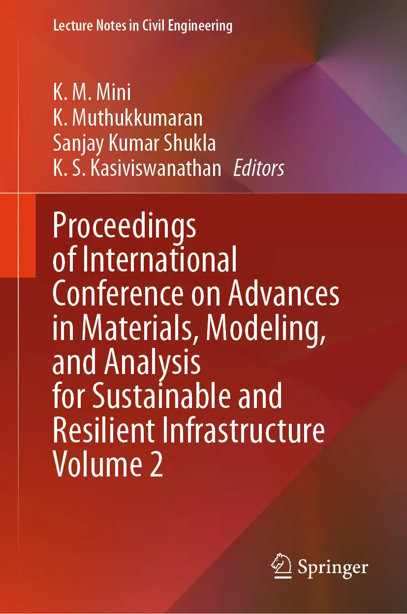Cover: Proceedings of International Conference on Advances in Materials, Modeling, and Analysis for Sustainable and Resilient Infrastructure Volume 2 (E-Book)
