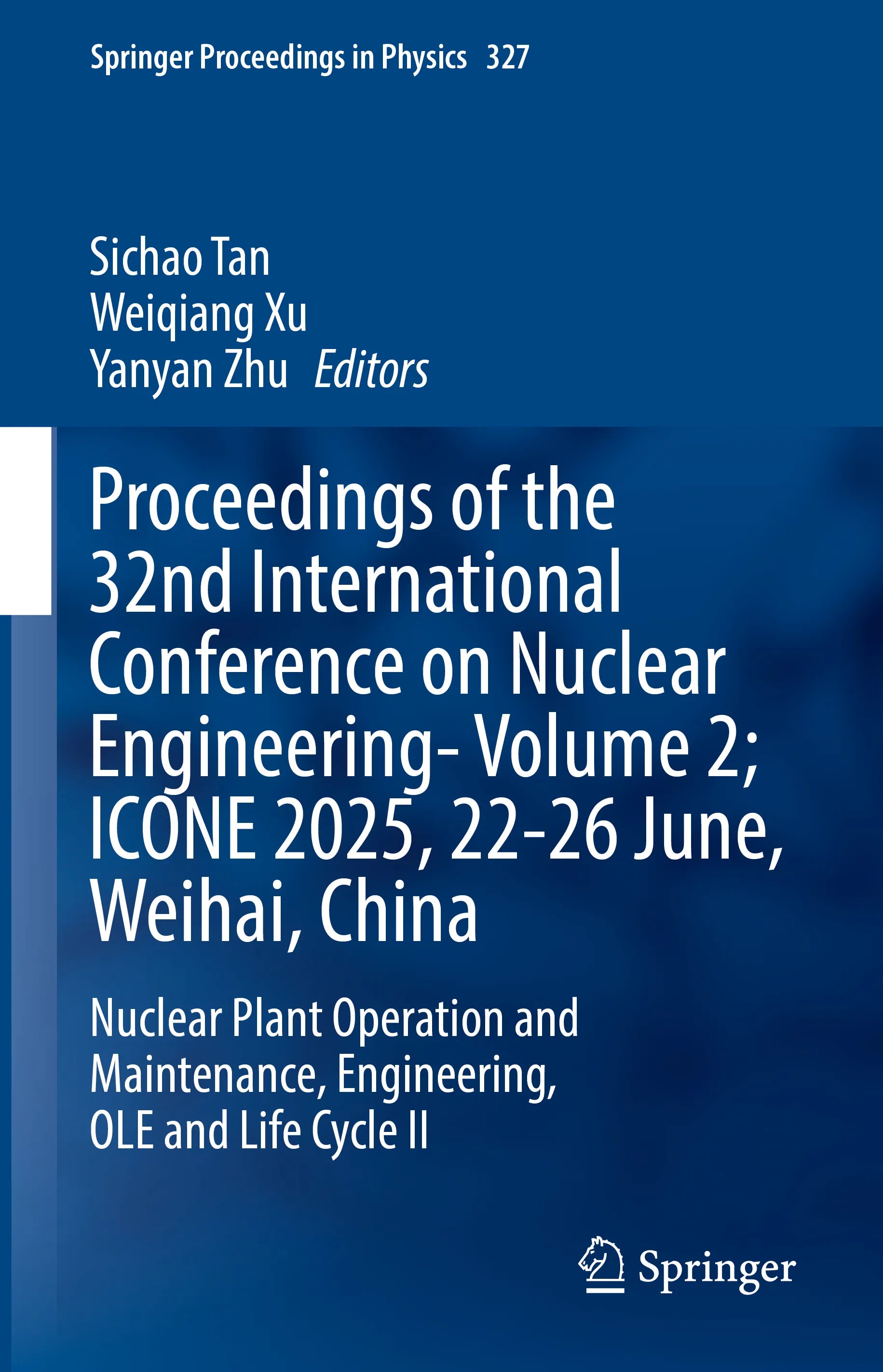 Cover: Proceedings of the 32nd International Conference on Nuclear Engineering—Volume 2; ICONE 2025, 22-26 June, Weihai, China (E-Book)