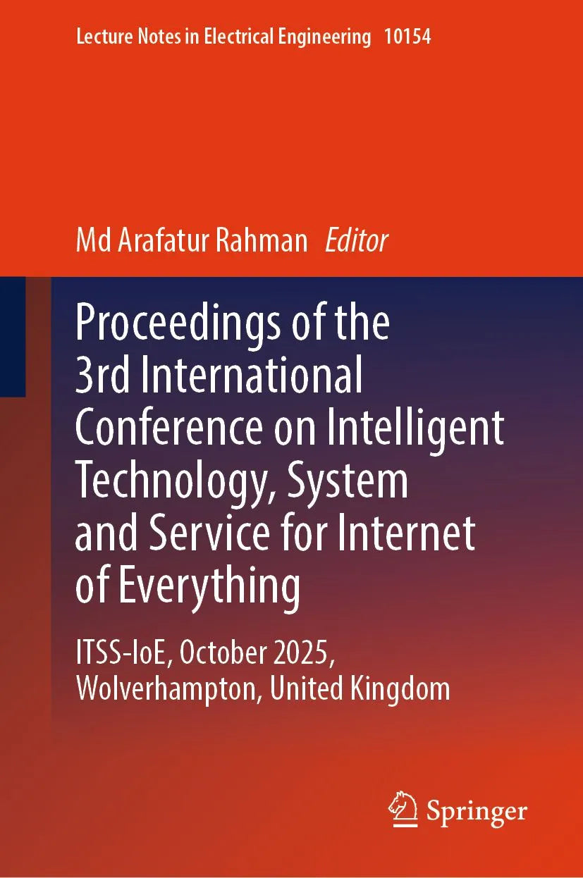Cover: Proceedings of the 3rd International Conference on Intelligent Technology, System and Service for Internet of Everything (E-Book) von Md Arafatur Rahman