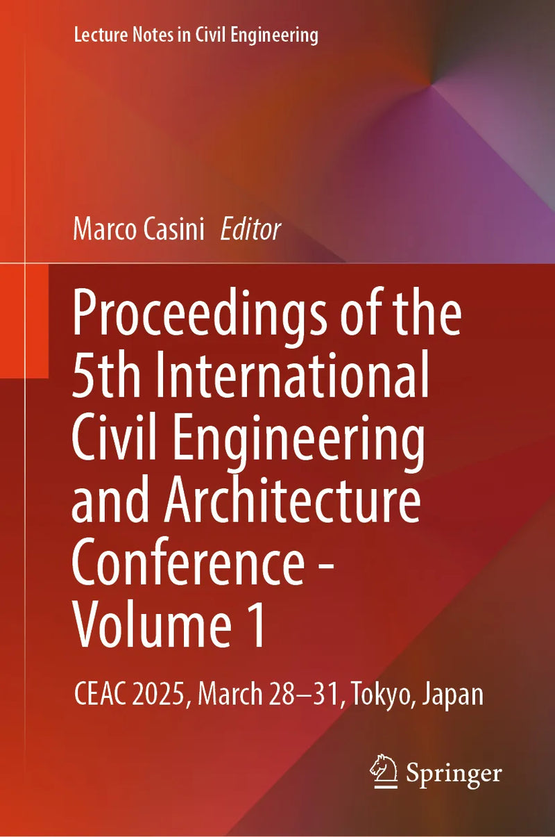 Proceedings of the 5th International Civil Engineering and Architecture Conference - Volume 1