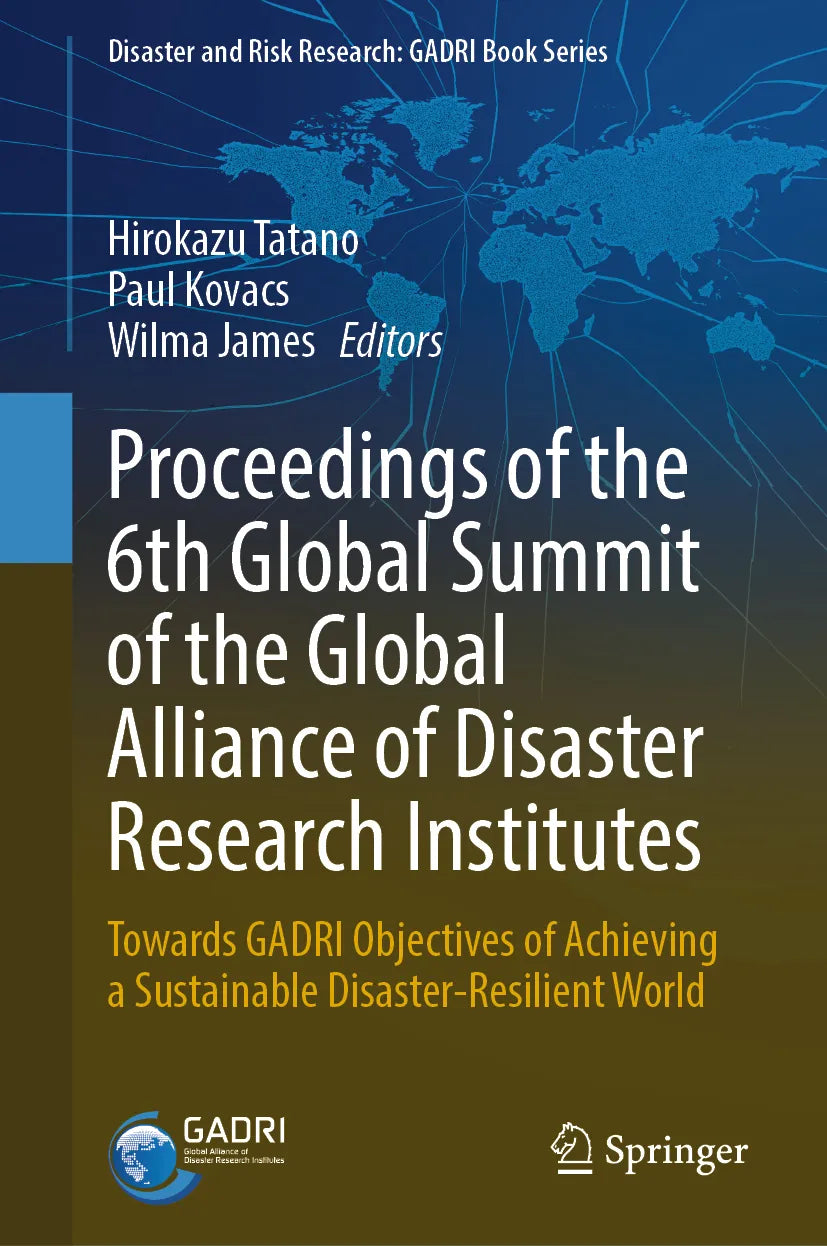 Cover: Proceedings of the 6th Global Summit of the Global Alliance of Disaster Research Institutes (E-Book)