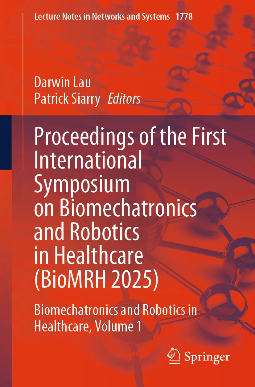 Cover: Proceedings of the First International Symposium on Biomechatronics and Robotics in Healthcare (E-Book)