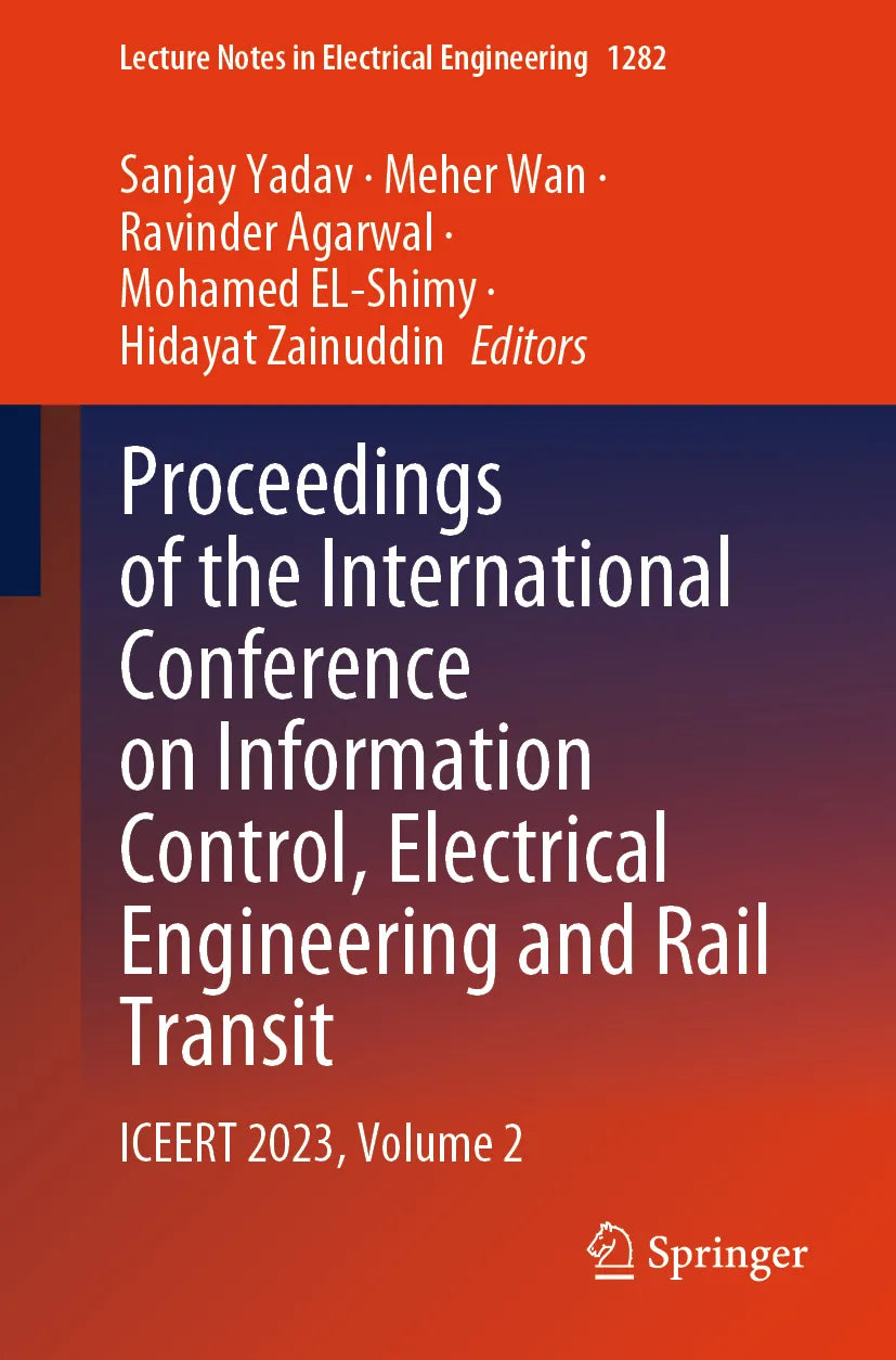 Cover: Proceedings of the International Conference on Information Control, Electrical Engineering and Rail Transit (E-Book)