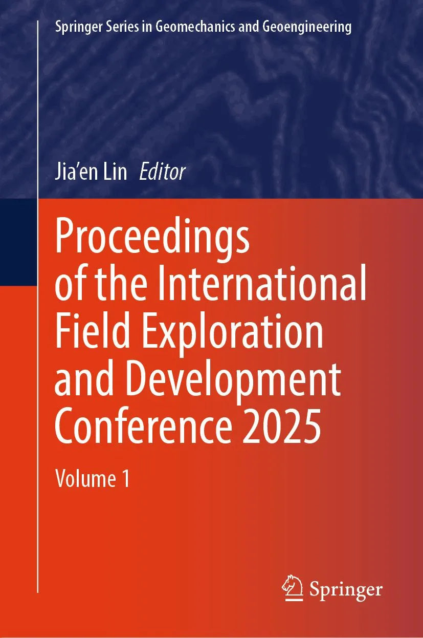 Cover: Proceedings of the International Field Exploration and Development Conference 2025 (E-Book) von Jia'en Lin