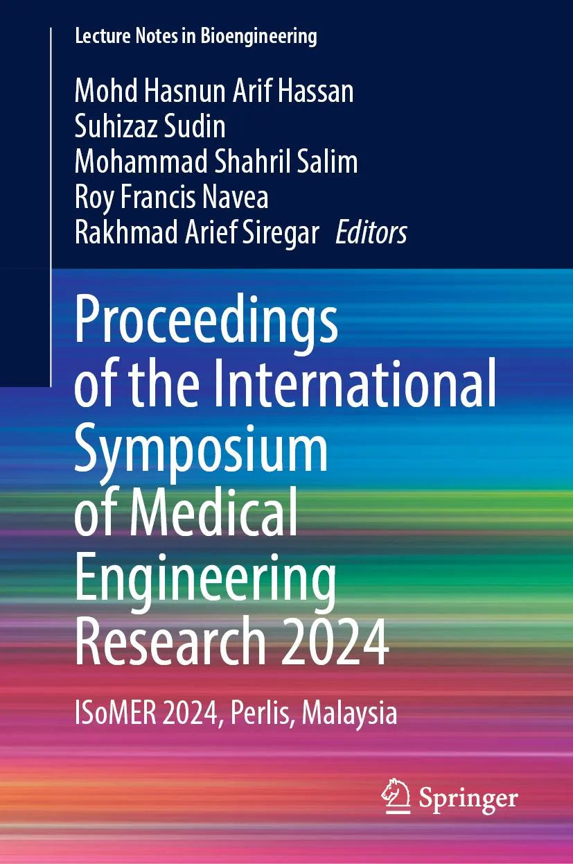 Cover: Proceedings of the International Symposium of Medical Engineering Research 2024 (E-Book) von Mohd Hasnun Arif Hassan