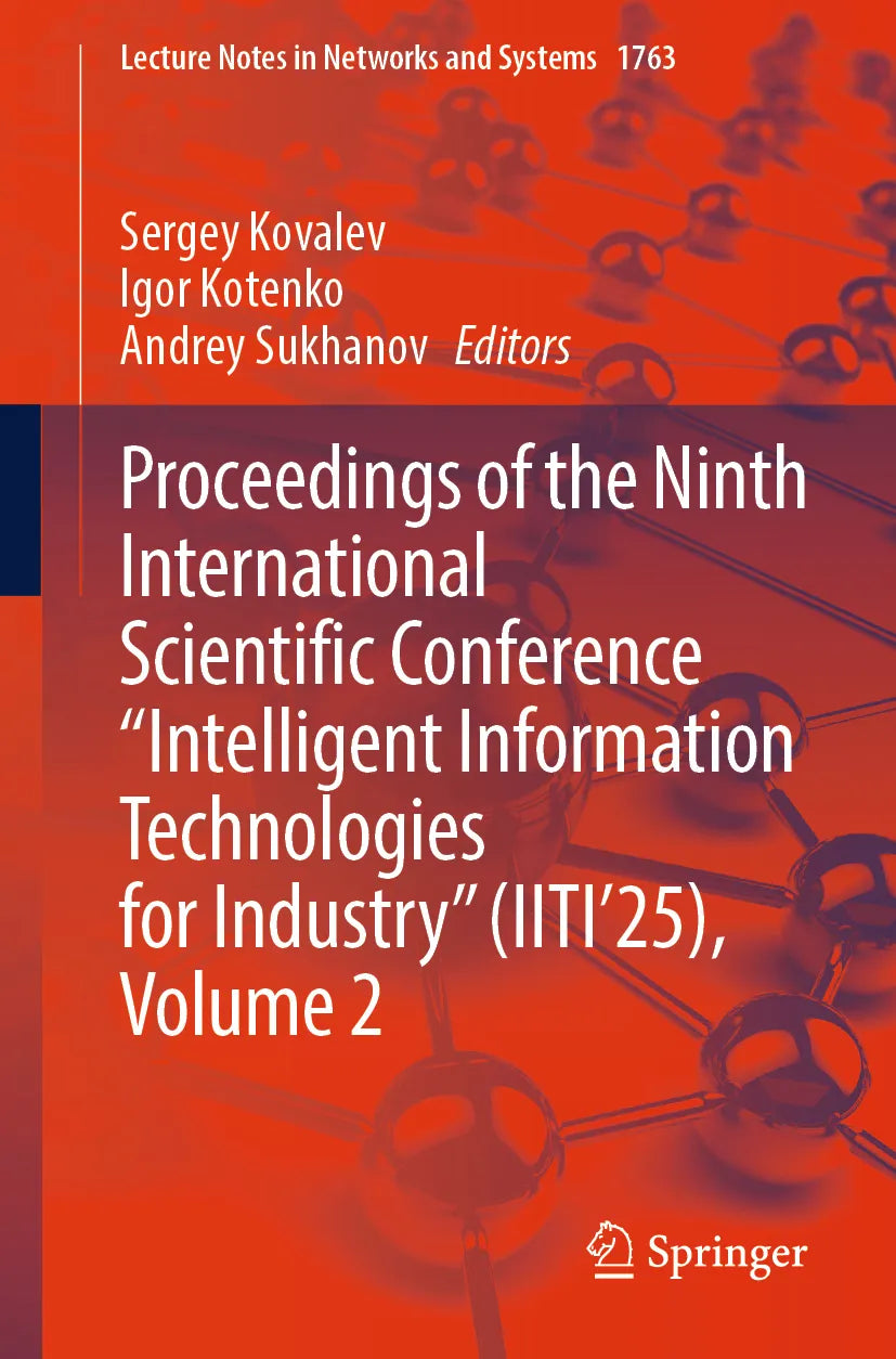 Cover: Proceedings of the Ninth International Scientific Conference “Intelligent Information Technologies for Industry” (E-Book)