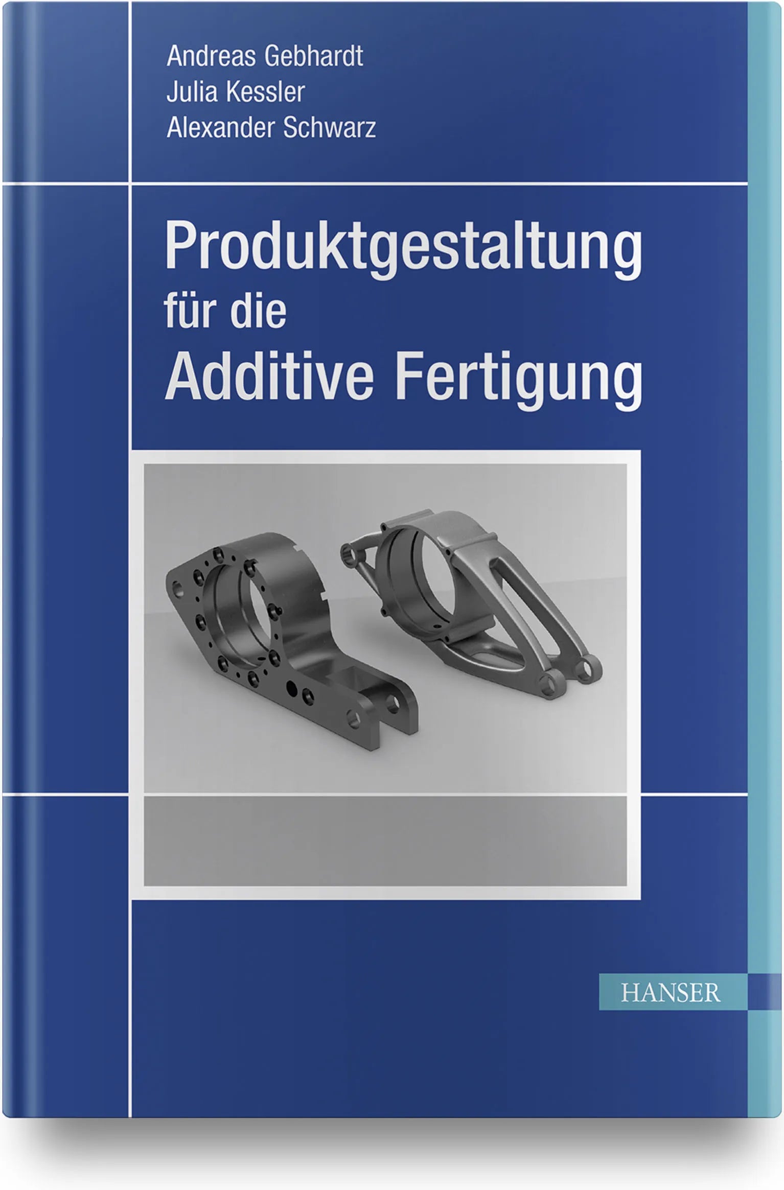 Buchcover von 'Produktgestaltung für die Additive Fertigung' - Gebundene Ausgabe von Andreas Gebhardt