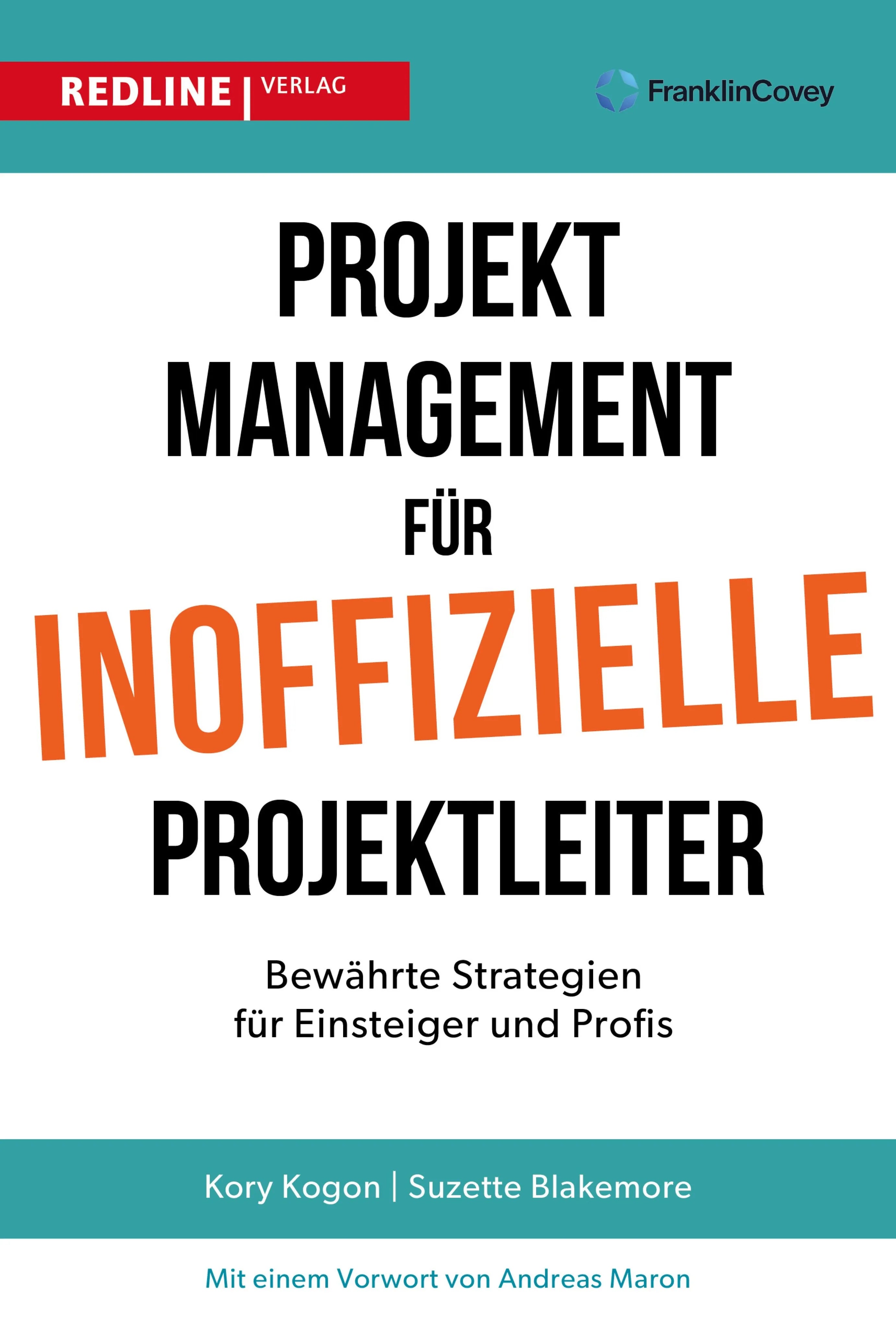 Cover: Projektmanagement für inoffizielle Projektleiter (E-Book) von Kory Kogon