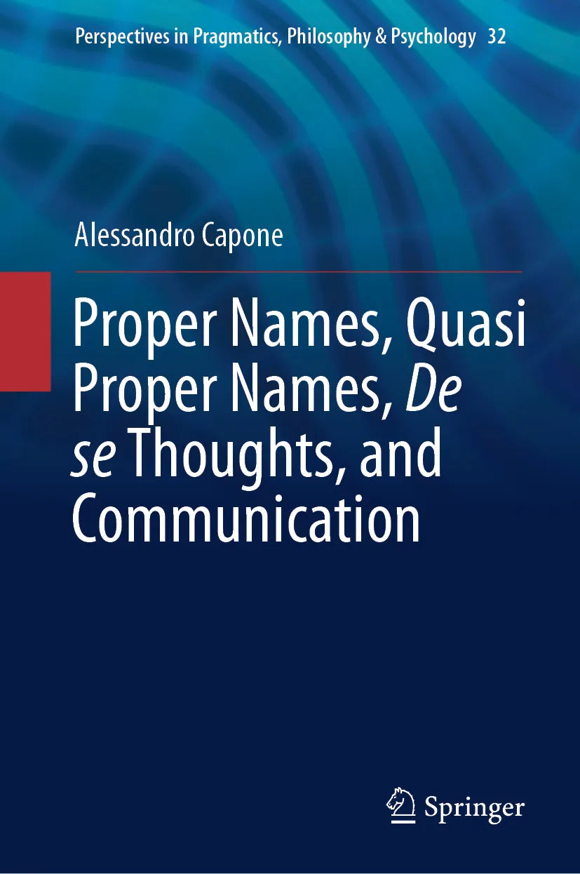 Cover: Proper Names, Quasi Proper Names, De se Thoughts, and Communication (E-Book) von Alessandro Capone