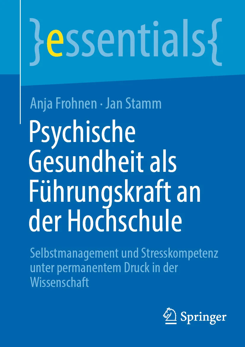 Cover: Psychische Gesundheit als Führungskraft an der Hochschule (E-Book) von Anja Frohnen