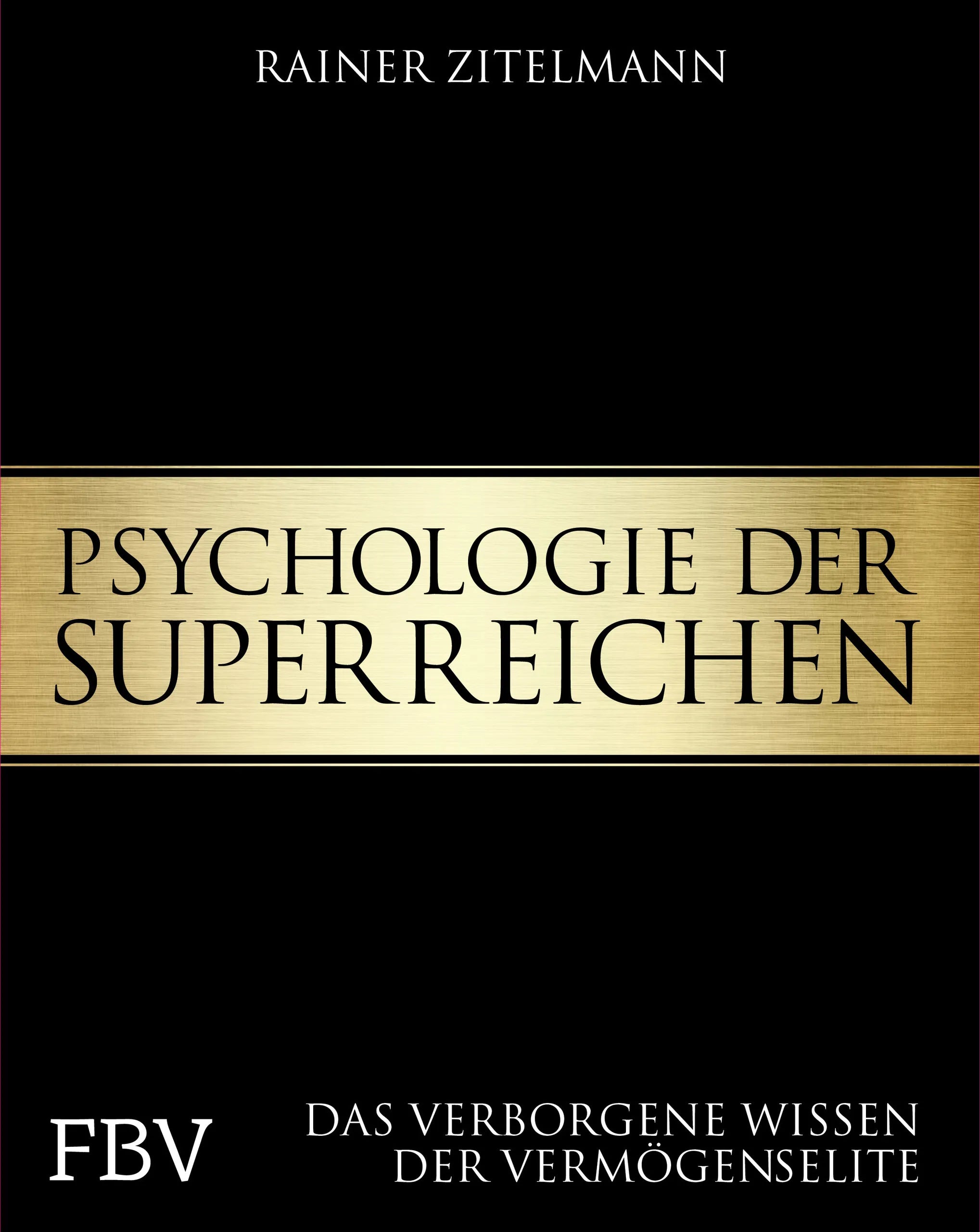 Buchcover von 'Psychologie der Superreichen' - Gebundene Ausgabe von Rainer Zitelmann