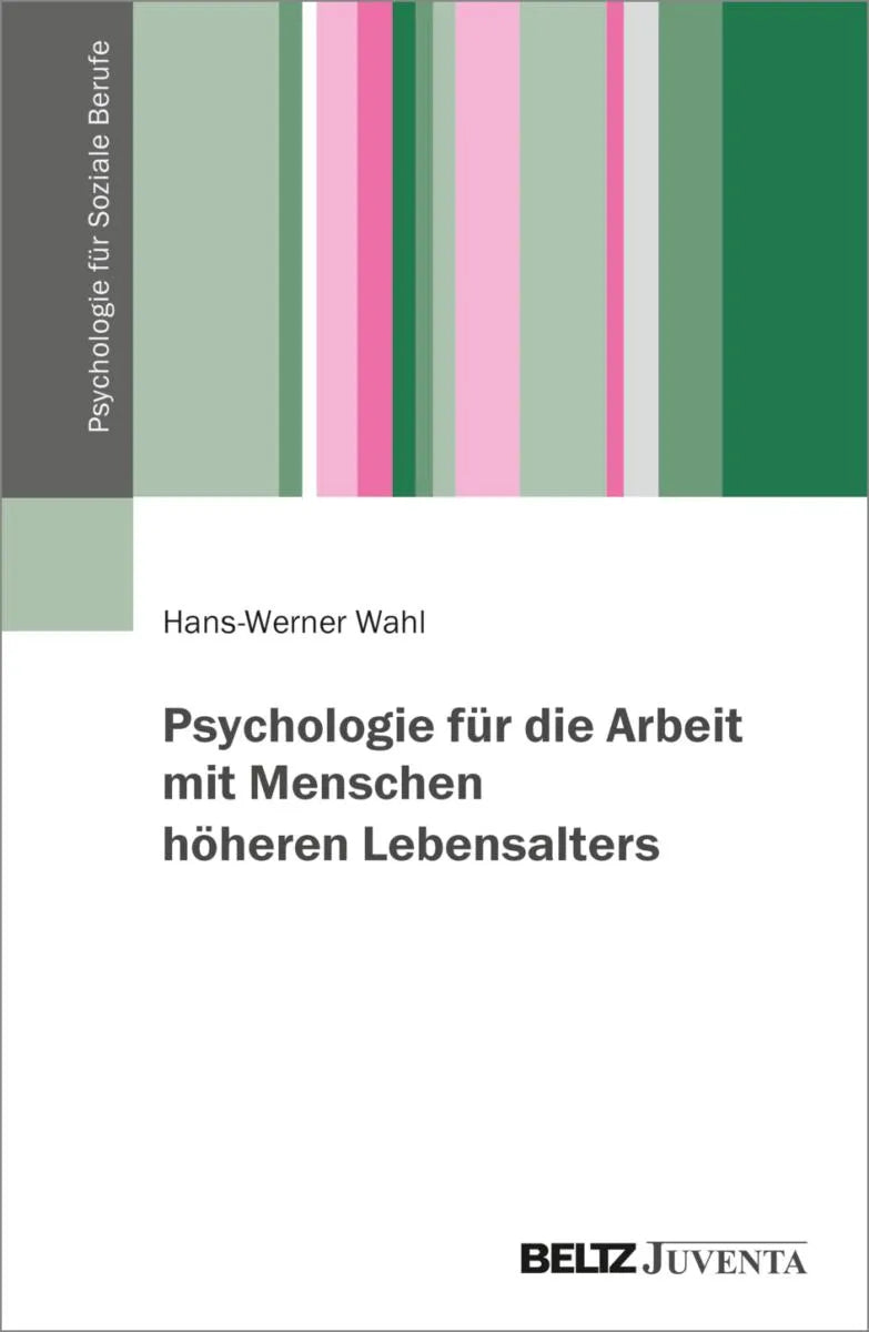 Cover: Psychologie für die Arbeit mit Menschen höheren Lebensalters (E-Book) von Hans-Werner Wahl