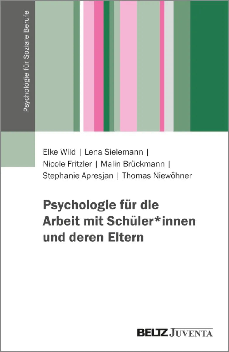 Cover: Psychologie für die Arbeit mit Schüler*innen und deren Eltern (E-Book) von Elke Wild