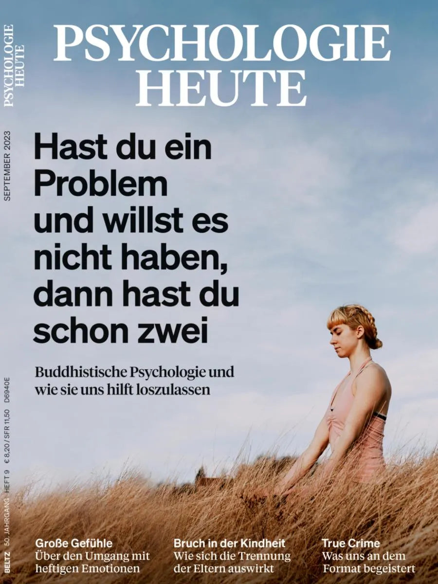 Cover: Psychologie Heute 9/2023: Hast du ein Problem und willst es nicht haben, dann hast du schon zwei (E-Book) von Verlagsgruppe Beltz