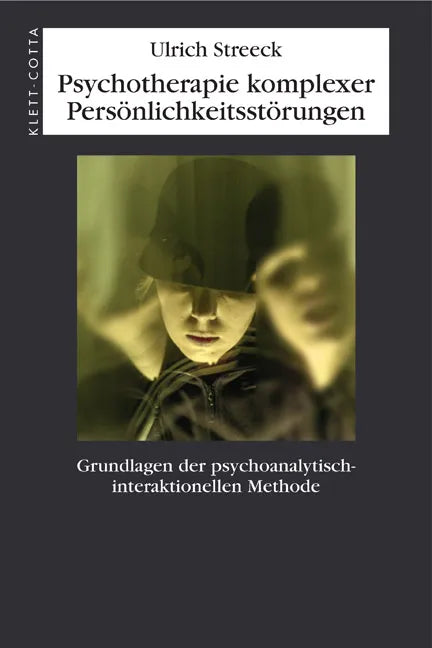 Buchcover von 'Psychotherapie komplexer Persönlichkeitsstörung' - Gebundene Ausgabe von Ulrich Streeck