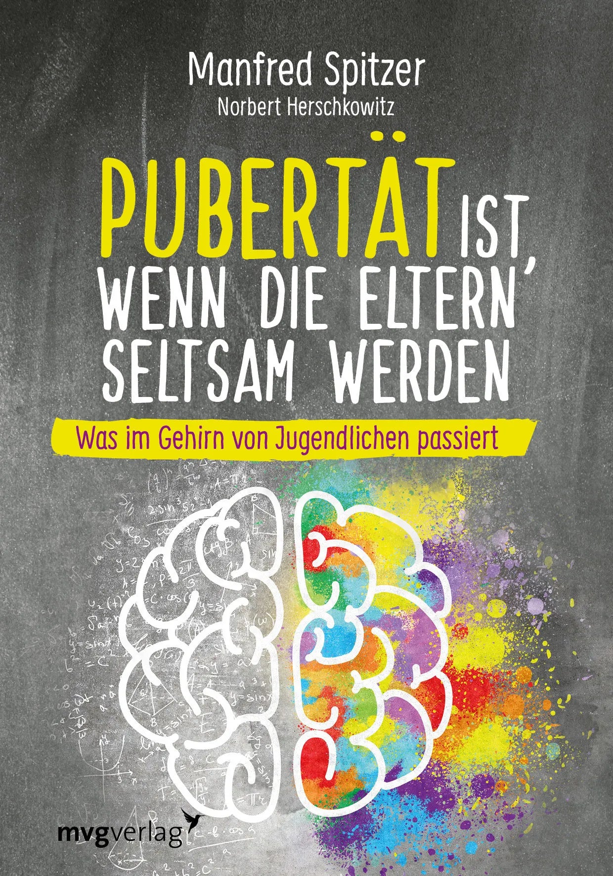 Buchcover von 'Pubertät ist, wenn die Eltern seltsam werden' - Gebundene Ausgabe von Manfred Spitzer