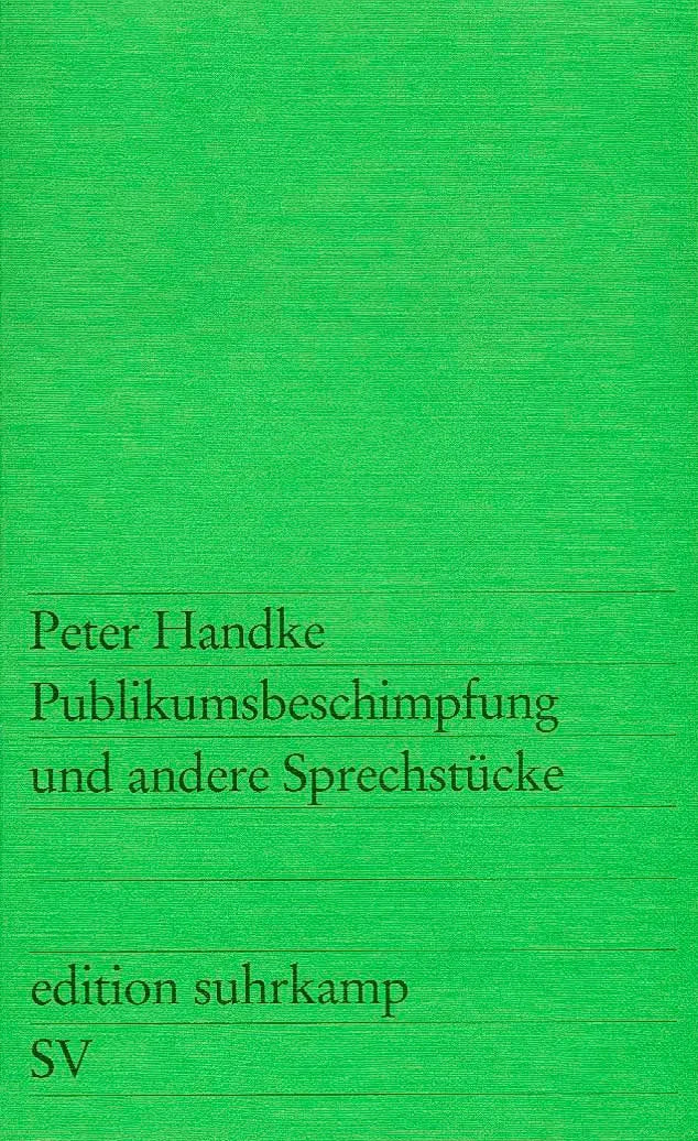 Buchcover von 'Publikumsbeschimpfung und andere Sprechstücke' - Taschenbuch von Peter Handke