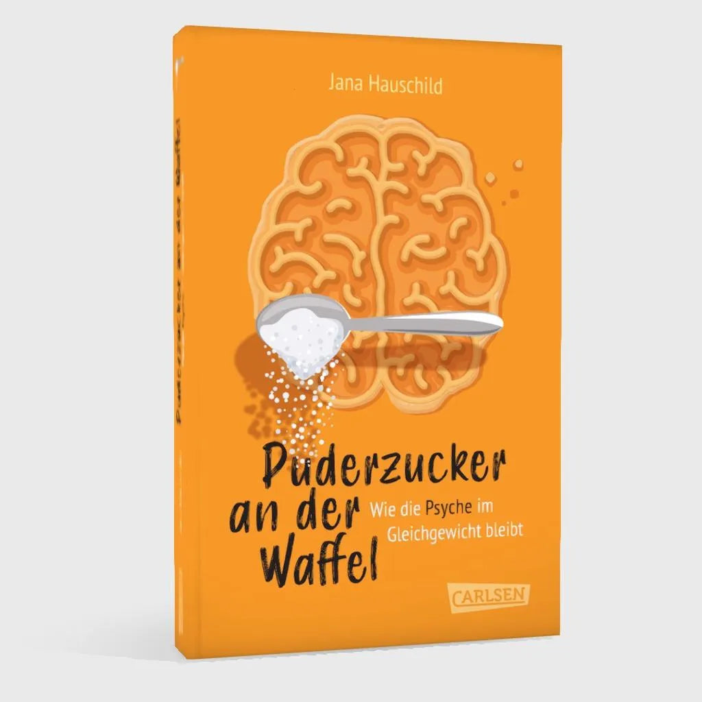 Jana Hauschild - Puderzucker an der Waffel – Wie die Psyche im Gleichgewicht bleibt