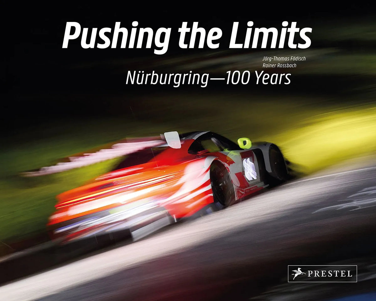 Cover: Pushing the Limits: Nürburgring—100 Years (Hardcover) von Jörg-Thomas Födisch