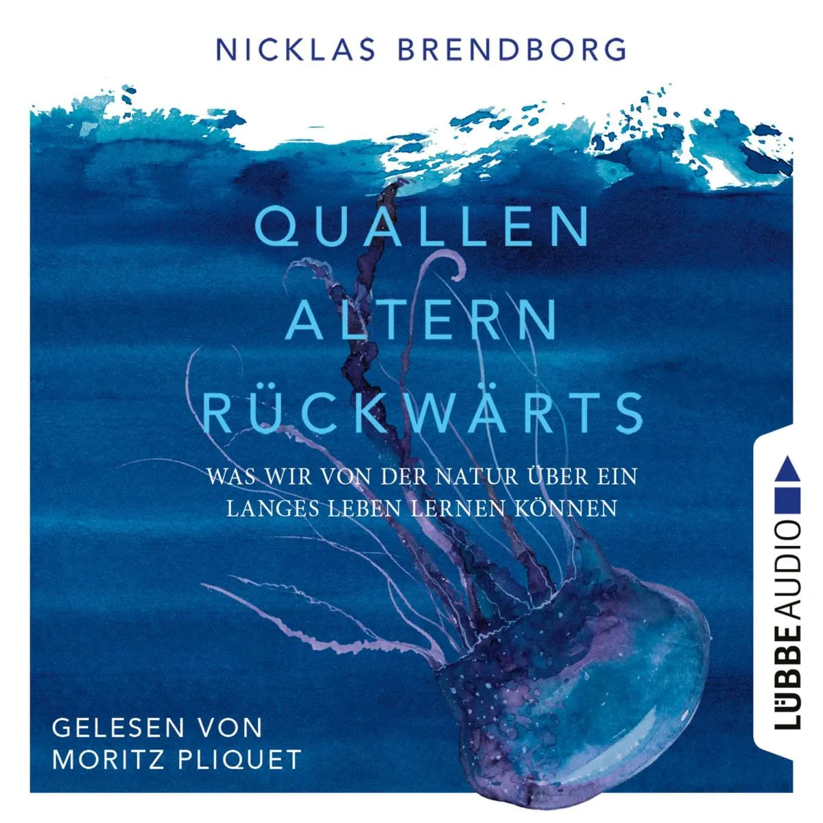 Cover: Quallen altern rückwärts (Hörbuch Download) von Nicklas Brendborg