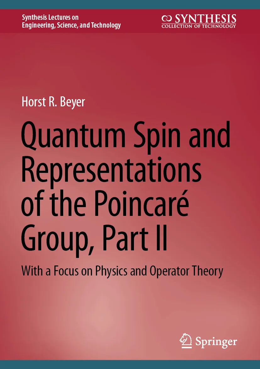 Cover: Quantum Spin and Representations of the Poincaré Group, Part II (E-Book) von Horst R. Beyer
