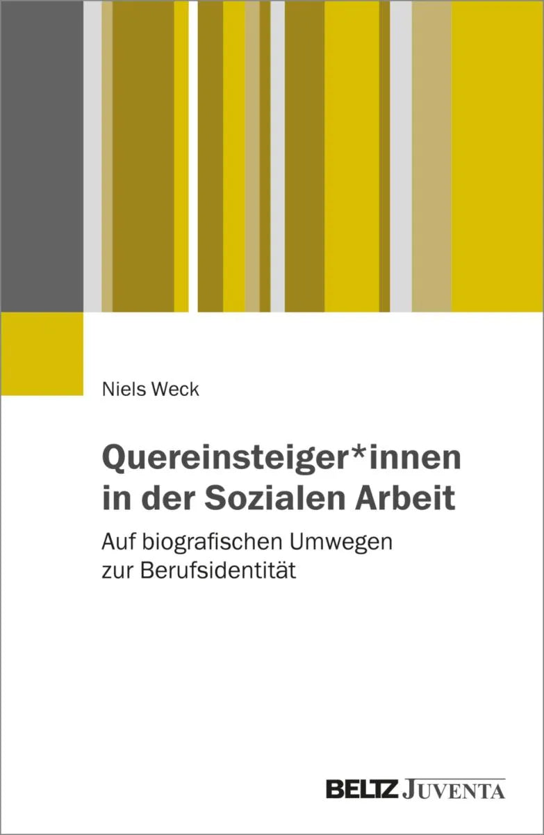 Cover: Quereinsteiger*innen in der Sozialen Arbeit (E-Book) von Niels Weck