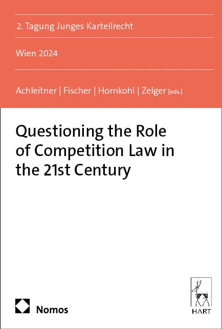 Cover: Questioning the Role of Competition Law in the 21st Century (E-Book)