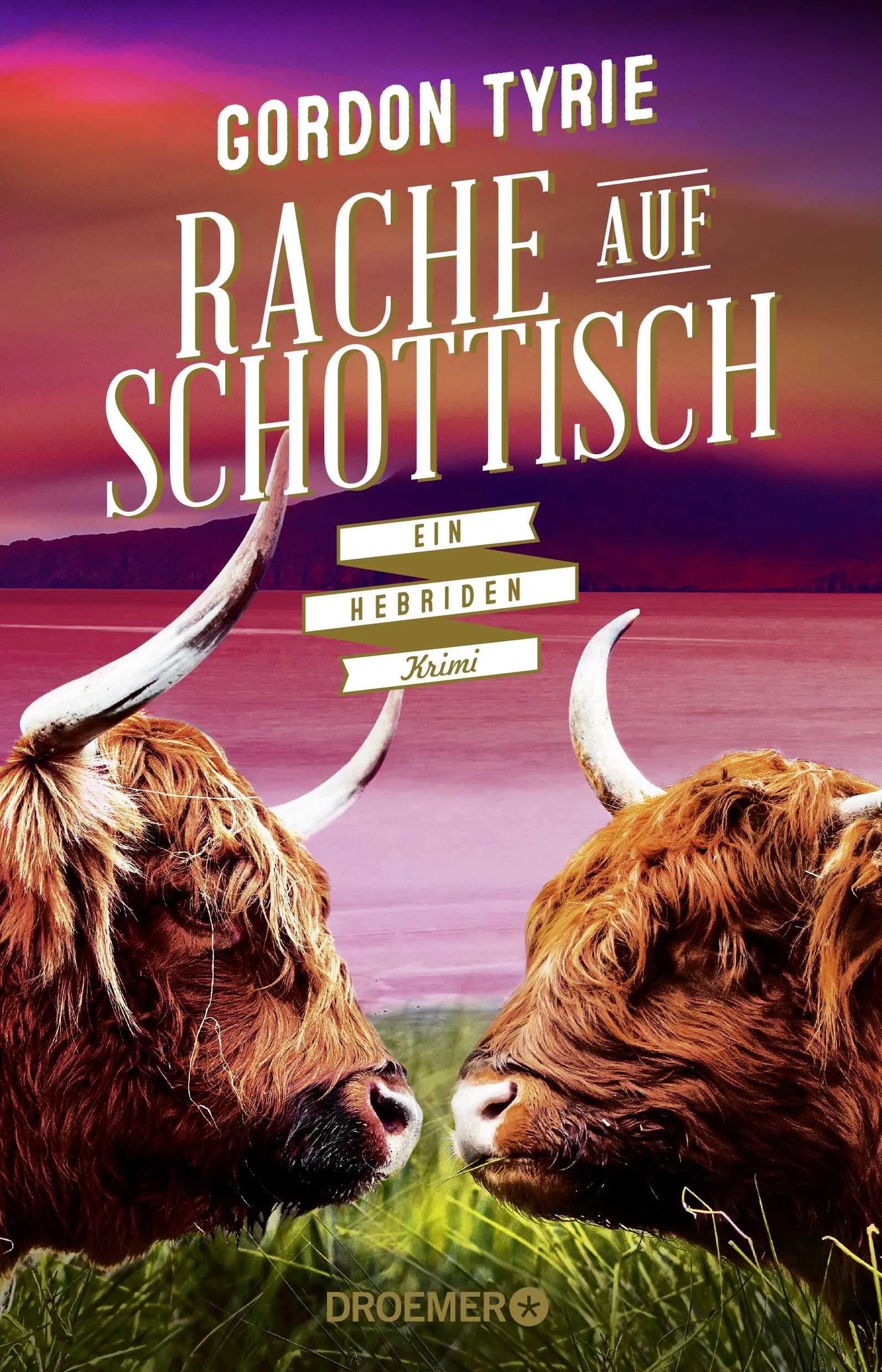 Cover: Rache auf Schottisch (Paperback) von Gordon Tyrie