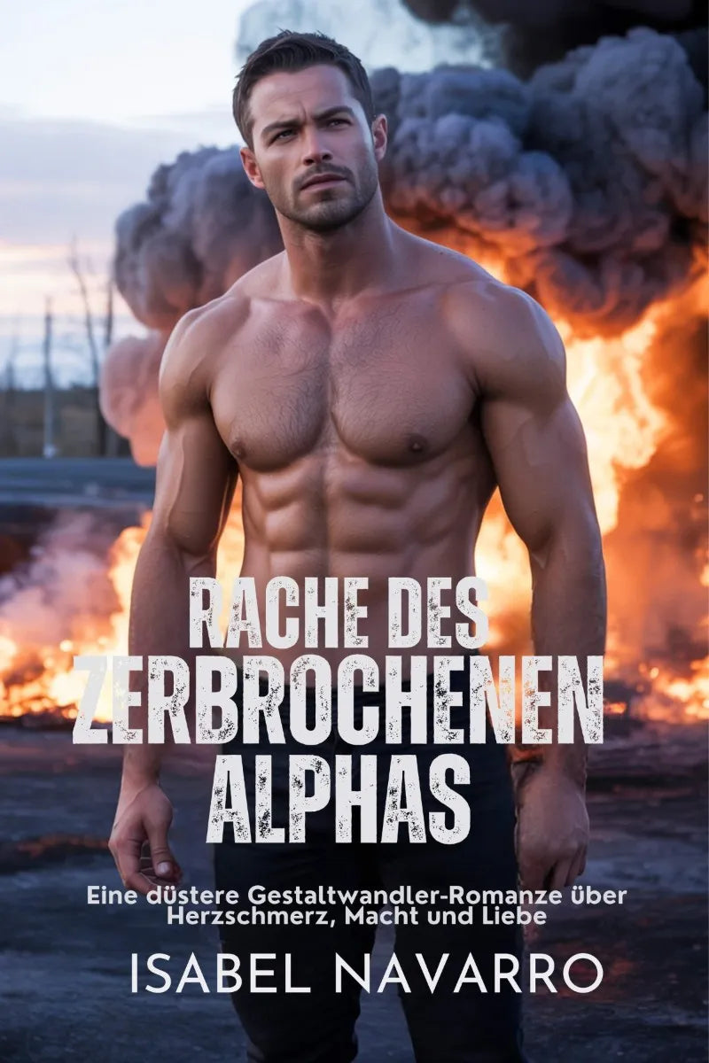 Cover: RACHE DES ZERBROCHENEN ALPHAS (E-Book) von Isabel Navarro