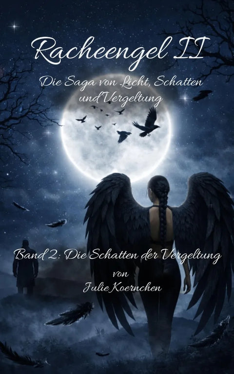 Racheengel II - Die Saga von Licht, Schatten und Vergeltung