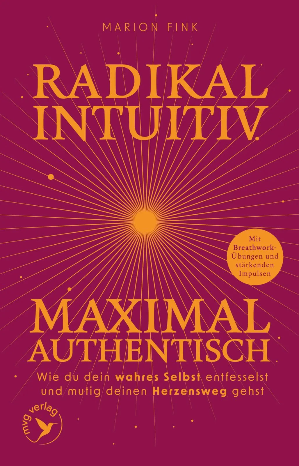 Cover: Radikal intuitiv & maximal authentisch (Taschenbuch) von Marion Fink