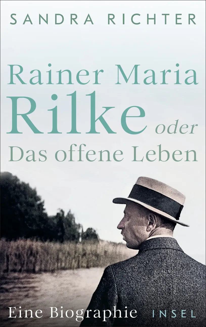 Cover: Rainer Maria Rilke oder Das offene Leben (Hardcover) von Sandra Richter
