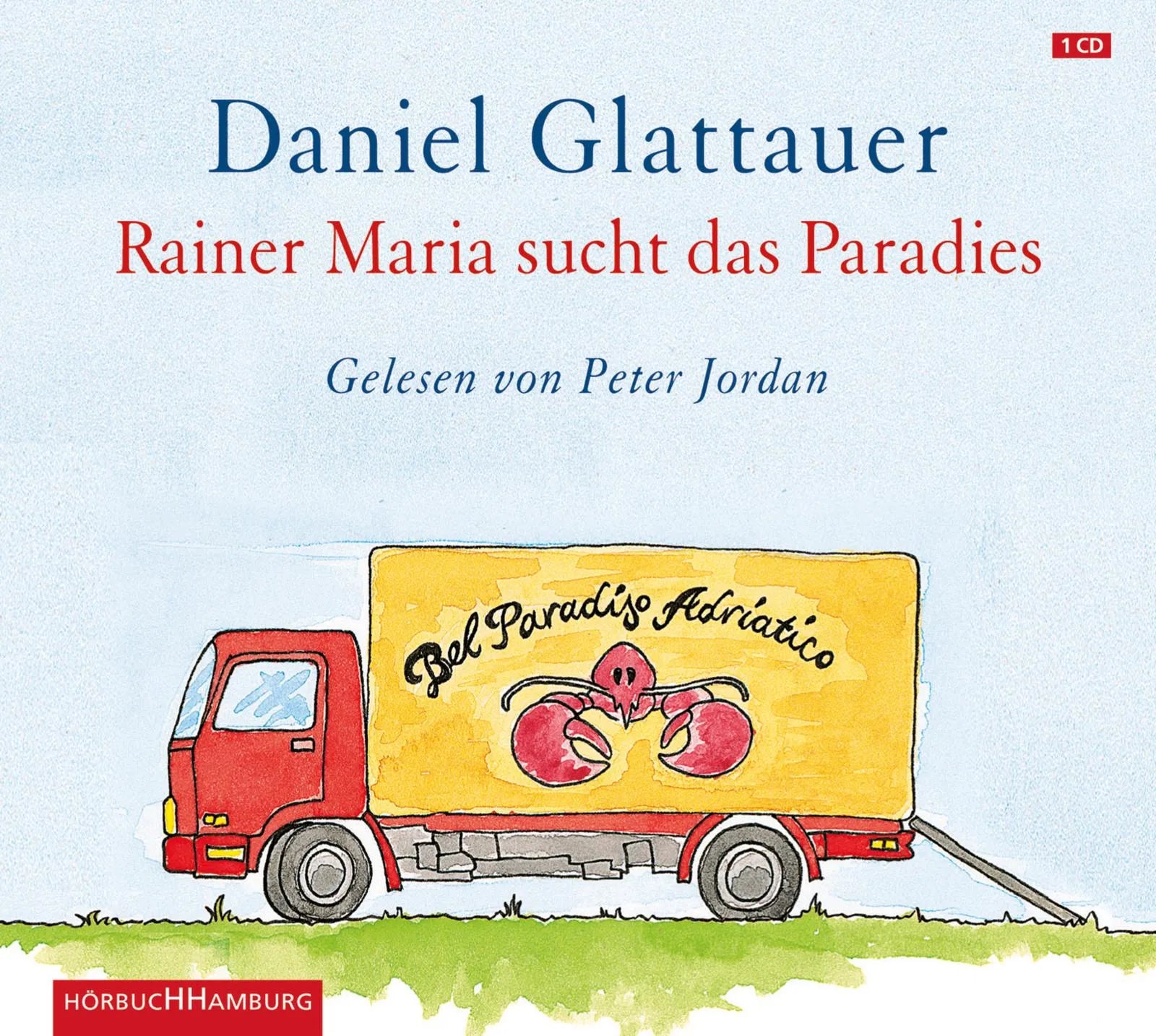 Buchcover von 'Rainer Maria sucht das Paradies' - Hörbuch (CD) von Daniel Glattauer