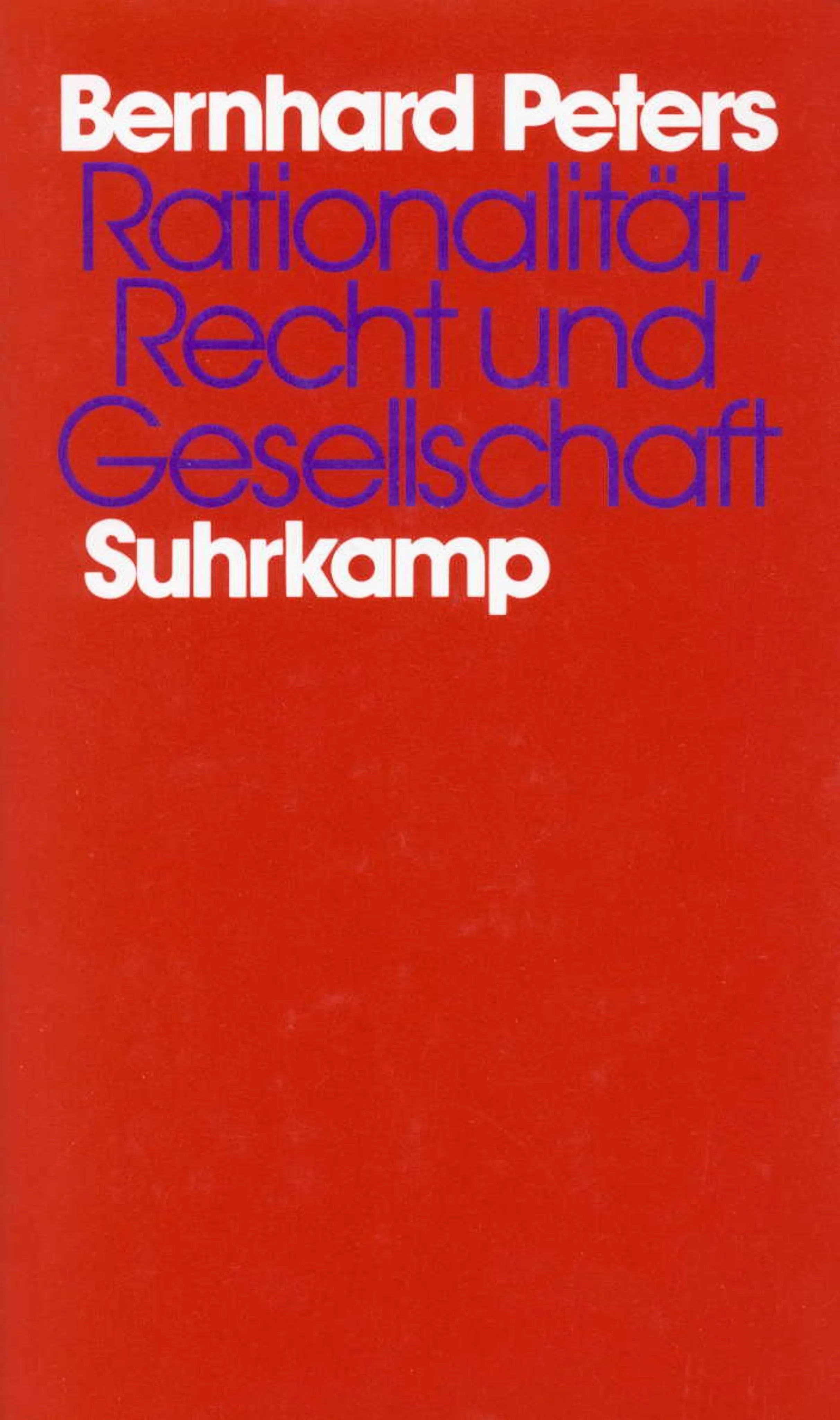 Buchcover von 'Rationalität, Recht und Gesellschaft' - Gebundene Ausgabe von Bernhard Peters