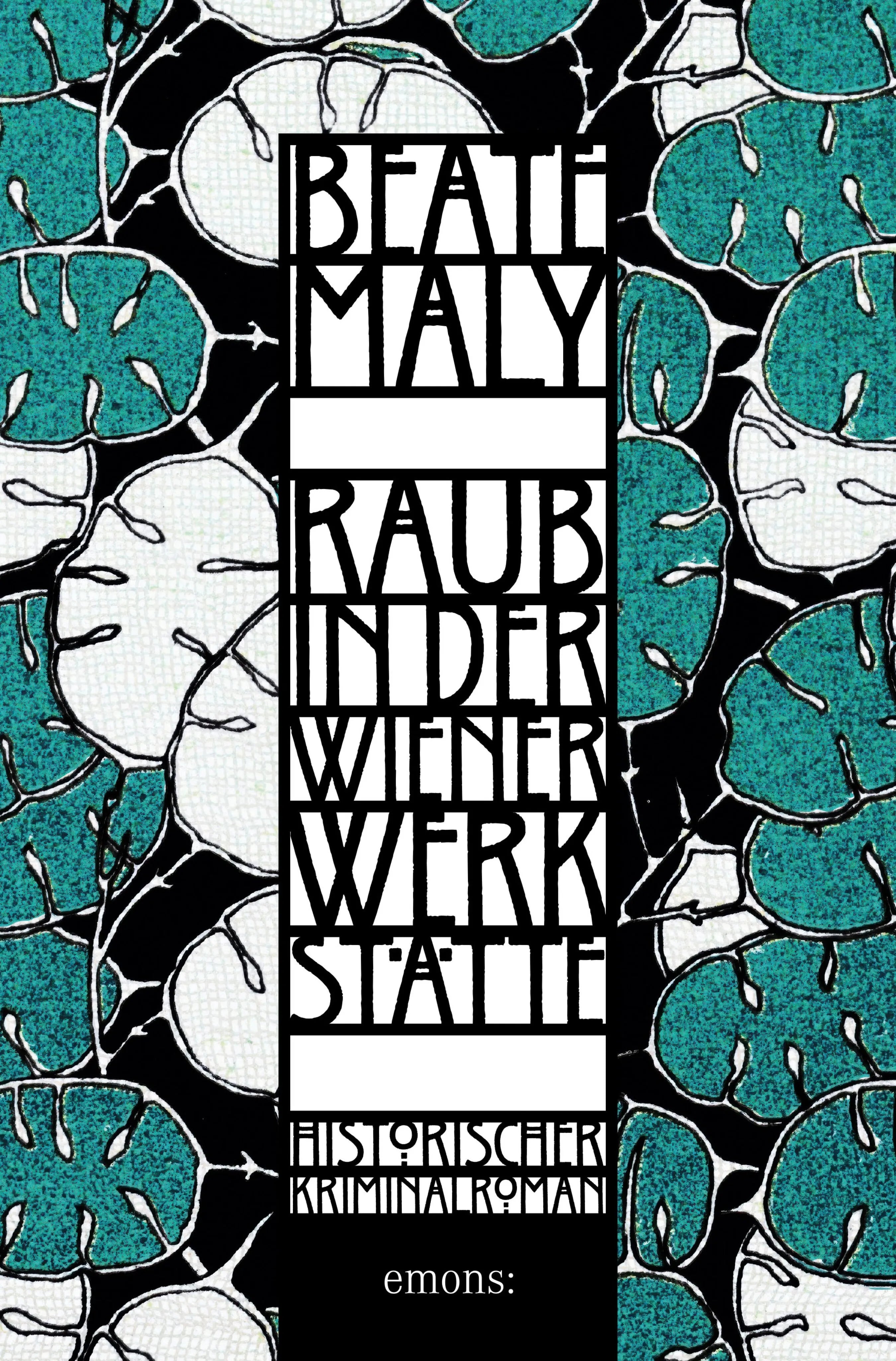 Cover: Raub in der Wiener Werkstätte (E-Book) von Beate Maly