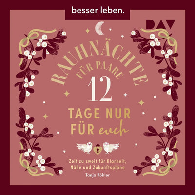 Rauhnächte für Paare - 12 Tage nur für euch. Zeit zu zweit für Klarheit, Nähe und Zukunftspläne