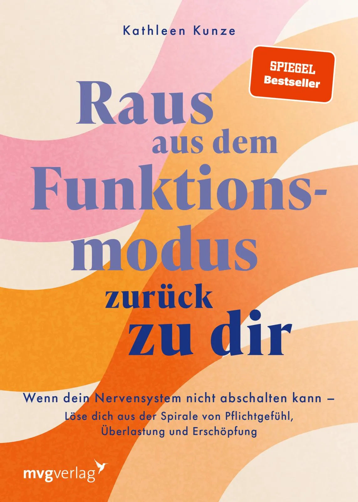 Buchcover von 'Raus aus dem Funktionsmodus – zurück zu dir' - Taschenbuch von @kathleenkunzeofficial