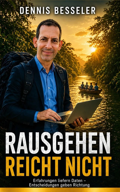 Rausgehen reicht nicht: Was echte Erfahrungen über Entscheidungen lehren