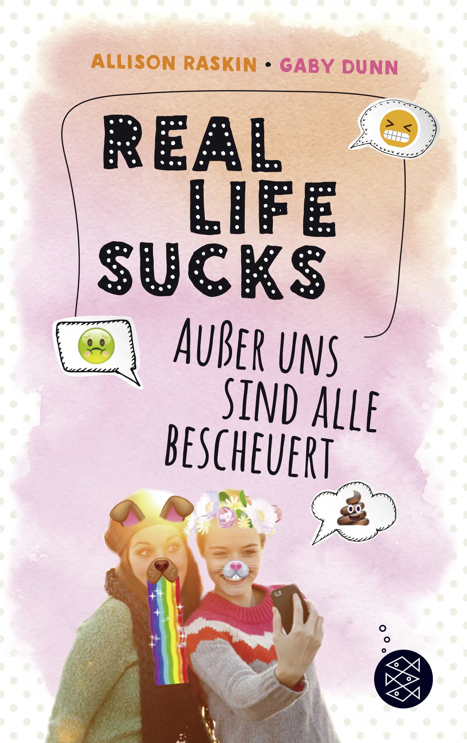 Buchcover von 'Real Life Sucks. Außer uns sind alle bescheuert' - Paperback von Gaby Dunn