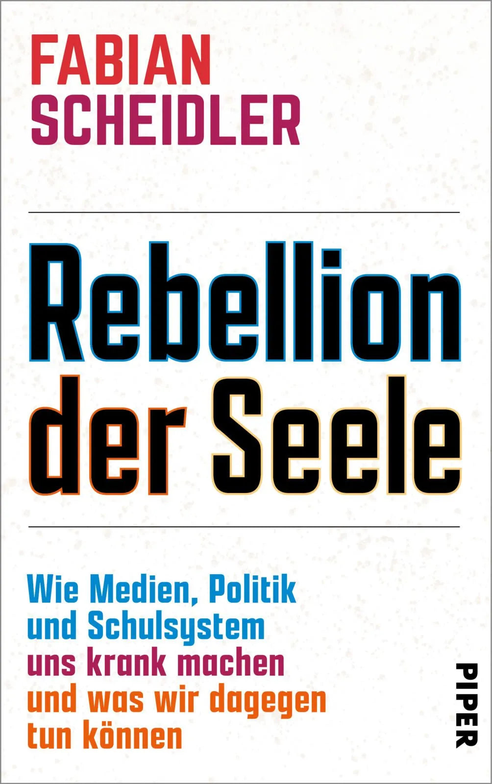 Cover: Rebellion der Seele (Hardcover) von Fabian Scheidler