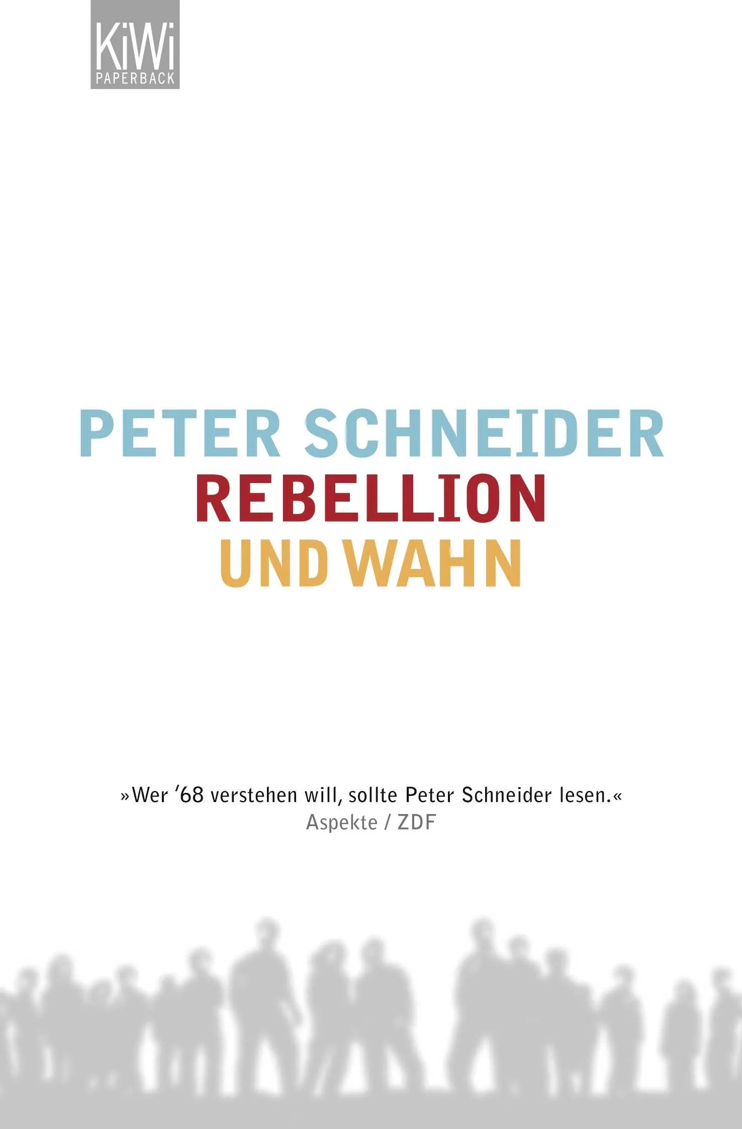 Buchcover von 'Rebellion und Wahn' - Taschenbuch von Peter Schneider